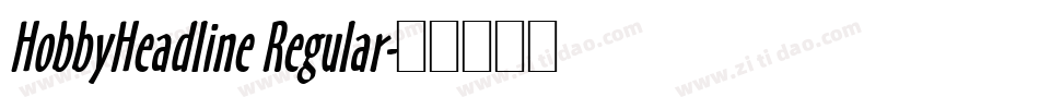 HobbyHeadline Regular字体转换